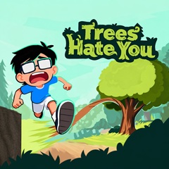 Trees Hate You